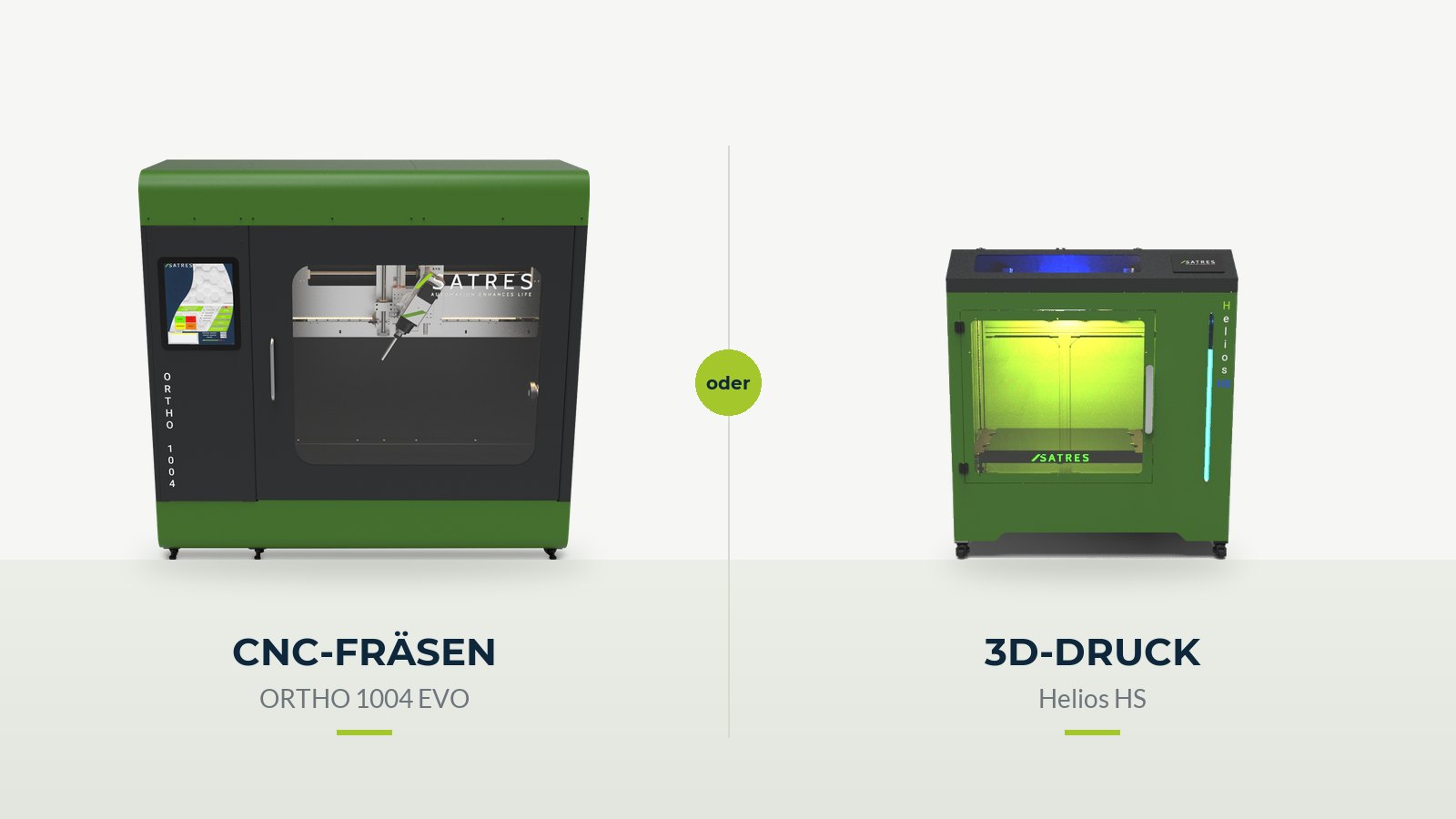 CNC-Fräsmaschine ORTHO 1004 EVO und 3D-Drucker Helios HS von Satres, nebeneinander